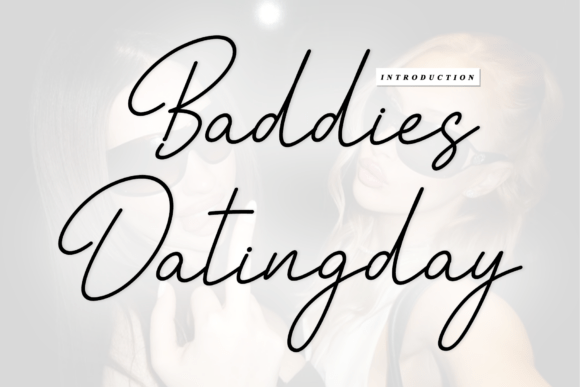 Baddies Datingday: A Handwritten Font for Modern Marketing