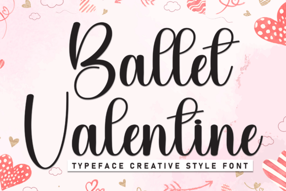 Ballet Valentine: A Handcrafted Font for More Recognizable Campaigns